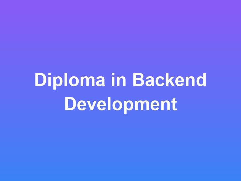 Diploma in Backend Development