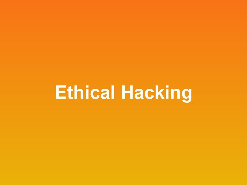 Ethical Hacking